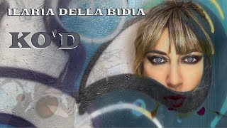 Ilaria Della Bidia - KO'D