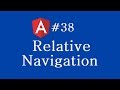 Angular 2 Tutorial - 38 - Relative Navigation