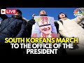 South Korea LIVE: Anti-President Protest March Begins in South Korea | Seoul News LIVE | N18G