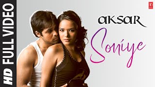 K.K. "Soniye" Full Video Song | Aksar | Sunidhi Chauhan | Emraan Hashmi, Udita Goswami