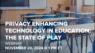 Privacy Enhancing Technology in Education   The State of Play