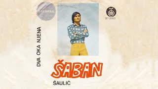 Saban Saulic - Dva oka njena - (Audio 1973)