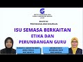 EDUP 2132 PROFESIONALISME KEGURUAN: ISU SEMASA BERKAITAN ETIKA DAN PERUNDANGAN GURU