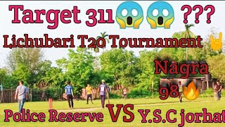 Lichubari T20 Tournament 🤘🔥 YSC lichubari vs police reserve jorhat