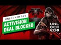 Xbox’s Activision-Blizzard Deal Is Blocked. Now What? – Unlocked 592