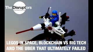 Steve Sammartino: LEGOs in Space, Blockchain vs Big Tech and the Uber that Ultimately Failed