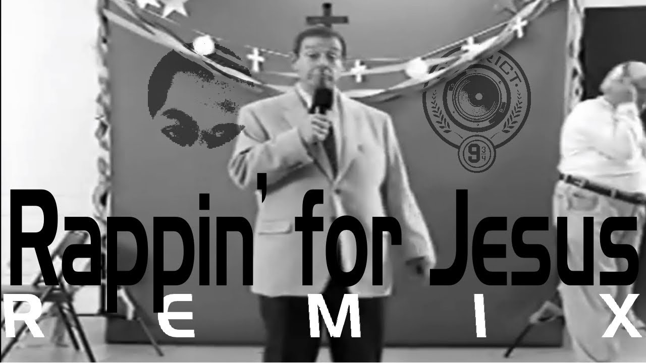 Rappin For Jesus Remix Youtube