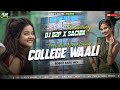 College Wali || New Purulia Dj Song | Robot Bass Mix Dj B2P X SACHIN EXCLUSIVE ||