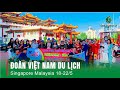 VietKing Travel | Chào Mừng Đoàn Du Lịch Việt Nam Tour Singapore - Malaysia | 18 - 22/5