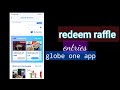 redeem raffle entries globe one app