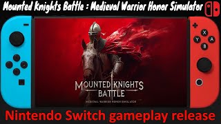 Mounted Knights Battle : Medieval Warrior Honor Simulator - Nintendo Switch gameplay release