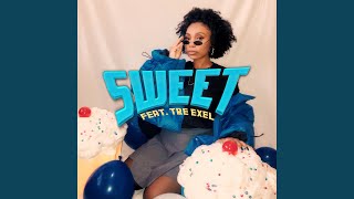 SWEET (feat. Tre Exel)