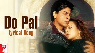 Lyrical: Do Pal Song with Lyrics | Veer-Zaara | Shah Rukh Khan | Preity Zinta |