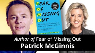 Make Faster Decisions and Avoid FOMO with Patrick McGinnis