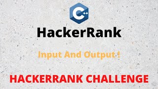 HackerRank Solution : Input and Output Type in C++