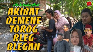 AKIBAT DEMENE TOROG BLEG BLEGAN || kampung Pantura || film pendek Indramayu