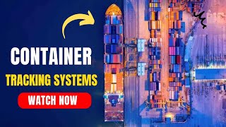 Container Tracking System - Track Your Shipment with Ease