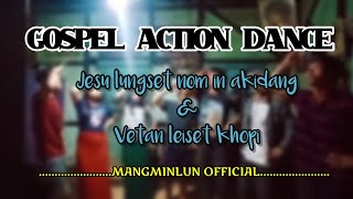 GOSPEL ACTION SONG || Jesu lungset nom in akidang \u0026 Vetan leiset khopi || with ma siblings