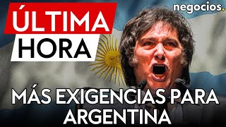 ÚLTIMA HORA |  El FMI pone más exigencias a Argentina para la firma de un nuevo acuerdo