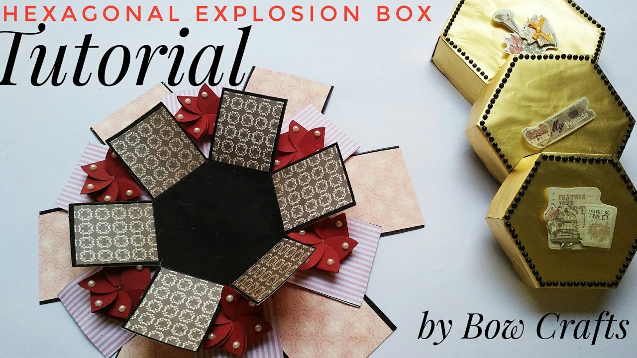 Hexagon Explosion Box Tutorial By Bow Crafts Youtube