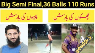 Wasim lefti And Chota Fana In Semi-Final 36 Balls 110 Runs | Tape Ball Cricket| Tape Ball Hafizabad