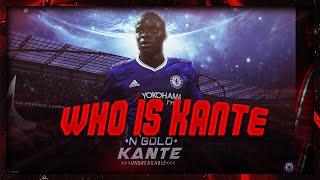 Who is ngolo kante?