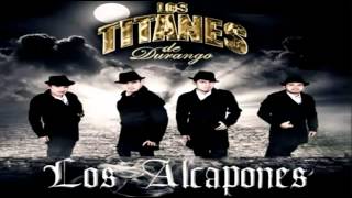 Los Titanes De Durango - Los Alcapones Con Letra / Lyrics \