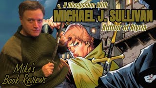 Interview With The Author: Michael J. Sullivan (Author of Riyria \u0026 Legends of the First Empire)