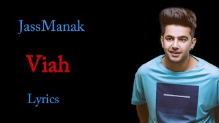 Viah (Lyrics) | Jass Manak - Age 19 | Geet mp3 | Latest Punjabi songs