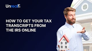 How to Get Your Tax Transcripts from the IRS Online | UnrealFi