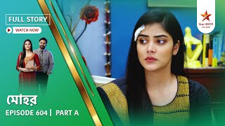 Full Story | Mohor | Episode 604 | Part A