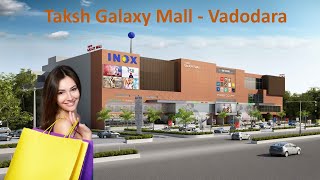 Taksh Galaxy mall vadodara