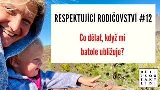 Co dělat, když vám batole ubližuje? - Respektující rodičovství #12