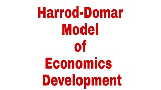 Harrod-Domar Model of Economic Development
