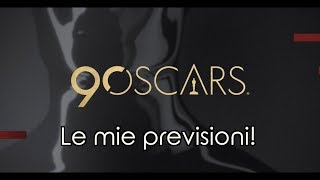 Oscar 2018 - Le mie previsioni su chi vincerà! #CineFacts