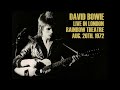 david bowie rainbow theater london england. august 20 1972. learm goody remaster.