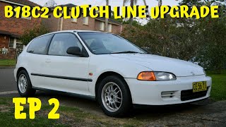 B18C2 CLUTCH LINE UPGRADE + FIRST DRIVE | Honda Civic EG