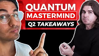 Here's everything I learned... (Sam Oven's Quantum Mastermind - Q2 2022)