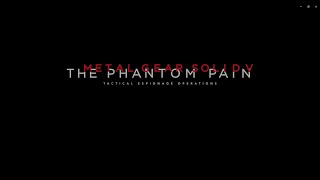 METAL GEAR SOLID V: The Phantom Pain on PC ep.01