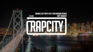 Joey Badass - Bounce Out With That (YBN Nahmir Remix) [Lyrics]