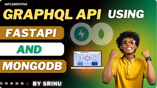 Workshop Implement A GraphQL API using FastAPI and MongoDB (Query & Mutation) By SRINU - VTS SCHOOL
