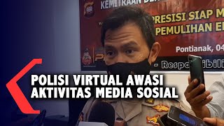 Polisi Virtual akan Awasi Aktivitas di Media Sosial, termasuk di Kalbar