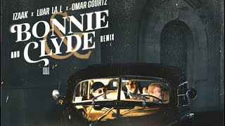 Luar La L Izaak Omar Courtz Bonnie and Clyde Remix Slowed