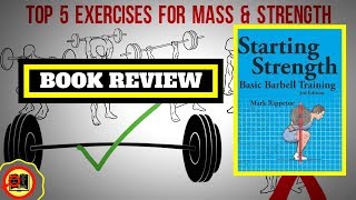 Starting Strength By Mark Rippetoe | ANIMATED BOOK REVIEW- TOP 5 EXERCISES You should be doing