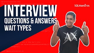 SQL Server Interview Questions & Answers – Wait Types