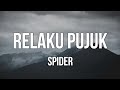 Spider - Relaku Pujuk (Lirik)