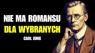 Carl Jung | To dlatego WYBRANI są SAMOTNI i bez RELACJI ROMANTYCZNYCH