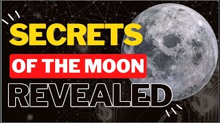 Secrets of the Moon Revealed | Lies About the Moon Discovered