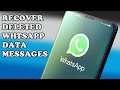 How To Recover Deleted WhatsApp Messages & Data (Without Backup 2022)