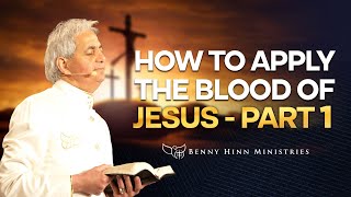 How to Apply the Blood of Jesus - Part 1